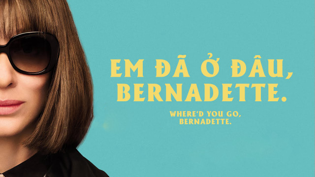 Xem Phim Em Đã Ở Đâu, Bernadette Phụ Đề