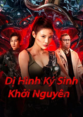 Dị Hình Ký Sinh: Khởi Nguyên