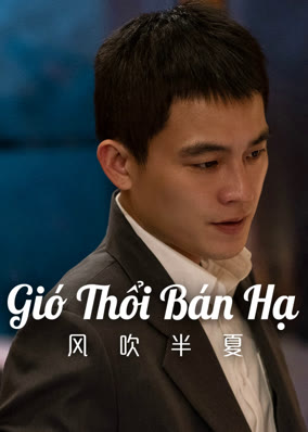 Gió Thổi Bán Hạ (Dã Man Sinh Trưởng)