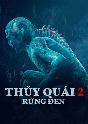 Thủy Quái 2: Rừng đen