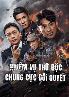 Nhiêm Vụ Trừ Độc: Chung Cực Đối Quyết