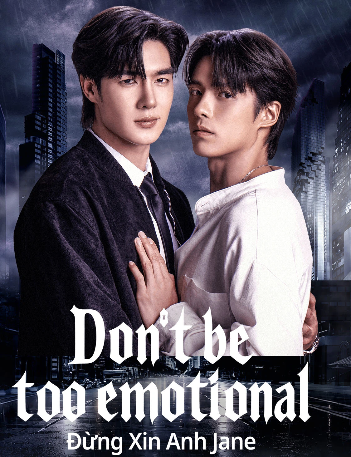 Don’t Be Too Emotional: Đừng Xin Anh Jane