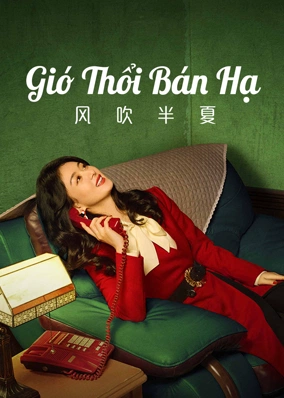 Gió Thổi Bán Hạ (Dã Man Sinh Trưởng)