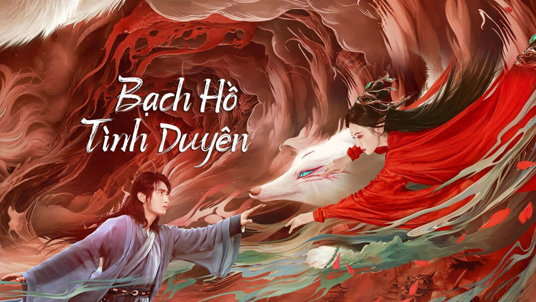 Xem Phim Bạch Hồ: Tình Duyên Phụ Đề