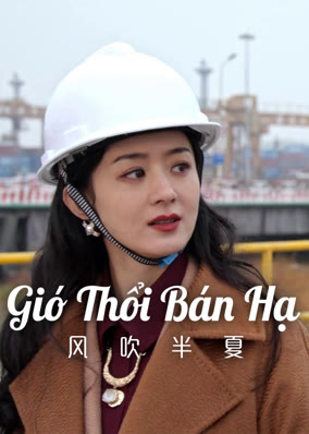 Gió Thổi Bán Hạ (Dã Man Sinh Trưởng)