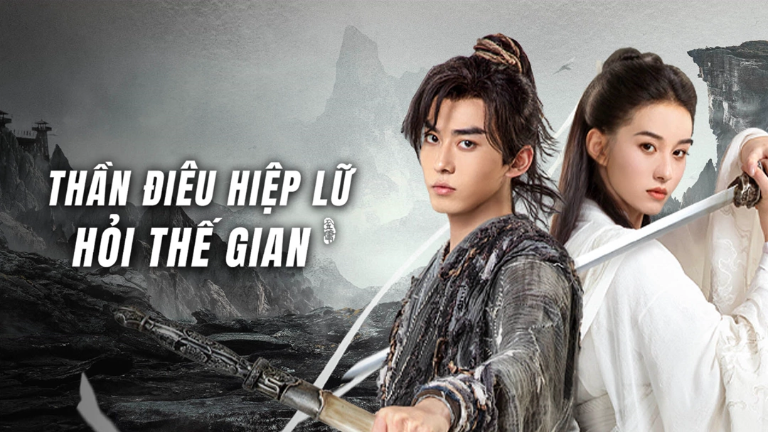 Xem Phim Thần Điêu Hiệp Lữ: Hỏi Thế Gian Phụ Đề