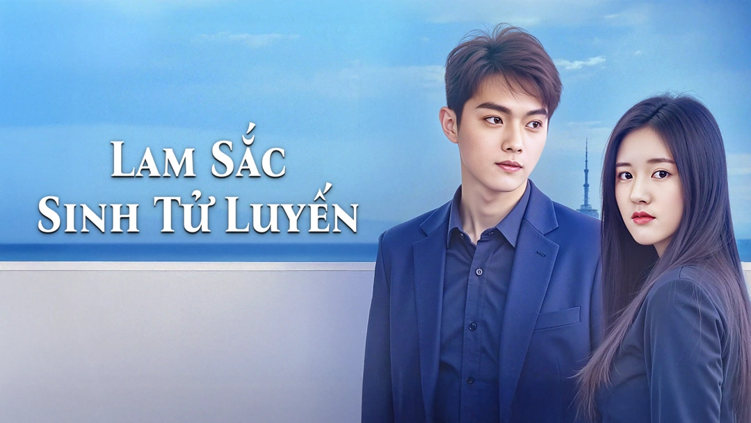 Xem Phim Lam Sắc Sinh Tử Luyến Phụ Đề