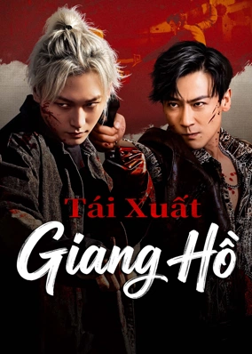 Tái Xuất Giang Hồ