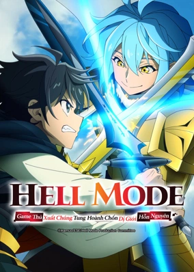 Hell Mode Game Thủ Xuất Chúng Tung Hoành Chốn Dị Giới Hỗn Nguyên mùa 2