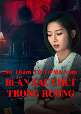 Nữ Thám Tử Tư Mã Nam: Vụ Án Bí Ẩn Xác Trong Rương