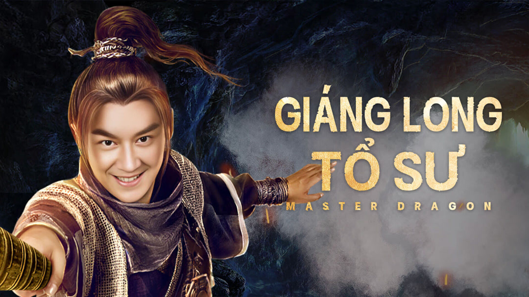 Xem Phim Giáng Long Tổ Sư Phụ Đề