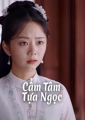 Cẩm Tâm Tựa Ngọc
