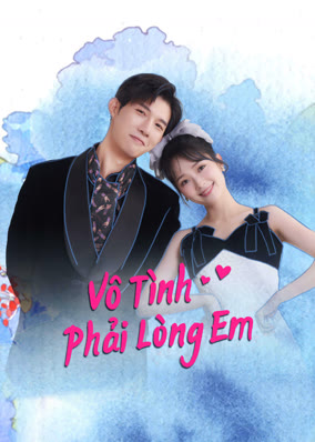 Vô Tình Phải Lòng Em