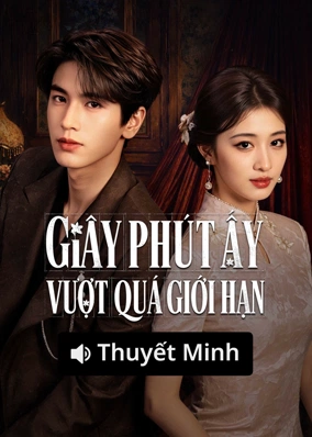 Giây Phút Ấy Vượt Quá Giới Hạn
