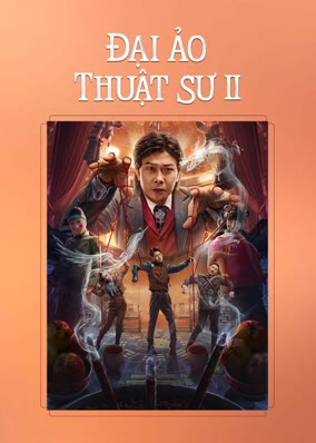 Đại Ảo Thuật Sư 2