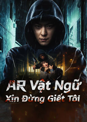 AR Vật Ngữ: Xin Đừng Giết Tôi