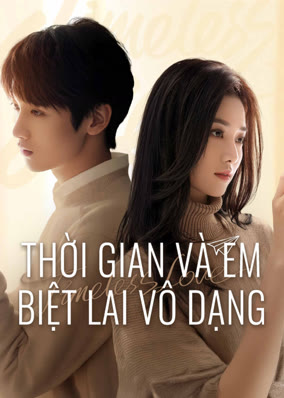 Thời Gian Và Em Biệt Lai Vô Dạng