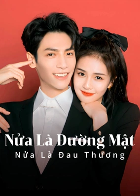 Nửa Là Đường Mật Nửa Là Đau Thương