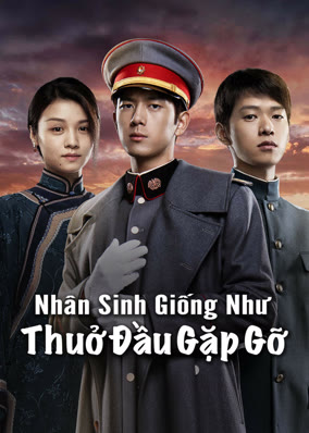 Nhân Sinh Giống Như Thuở Đầu Gặp Gỡ