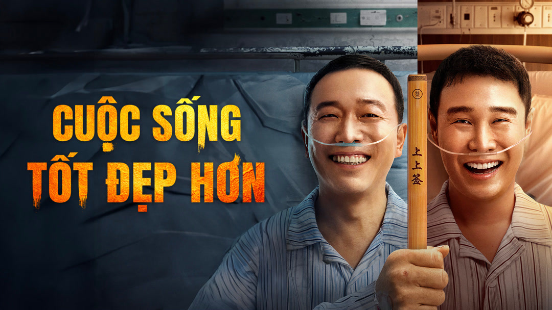 Xem Phim Cuộc Sống Tốt Đẹp Hơn Phụ Đề