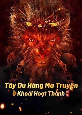 Tây Du Hàng Ma Truyện: Khoái Hoạt Thành