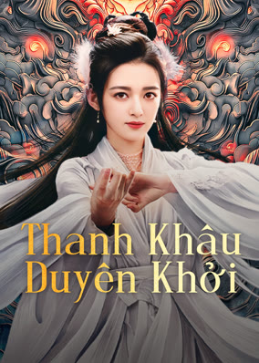 Thanh Khâu Duyên Khởi