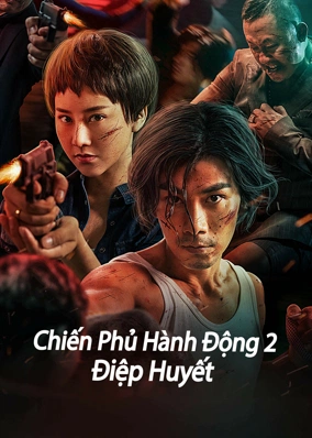 Chiến Phủ Hành Động 2: Điệp Huyết