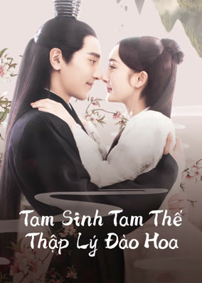 Tam Sinh Tam Thế Thập Lý Đào Hoa