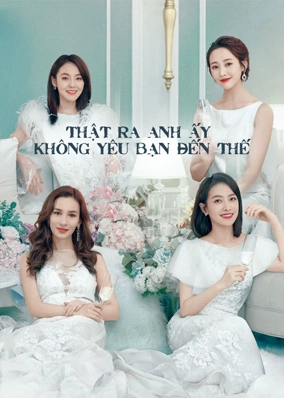 Thật Ra Anh Ấy Không Yêu Bạn Đến Thế