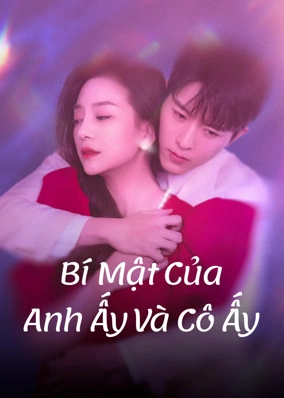 Bí Mật Của Anh Ấy Và Cô Ấy