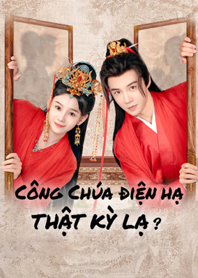 Công Chúa Điện Hạ Thật Kỳ Lạ
