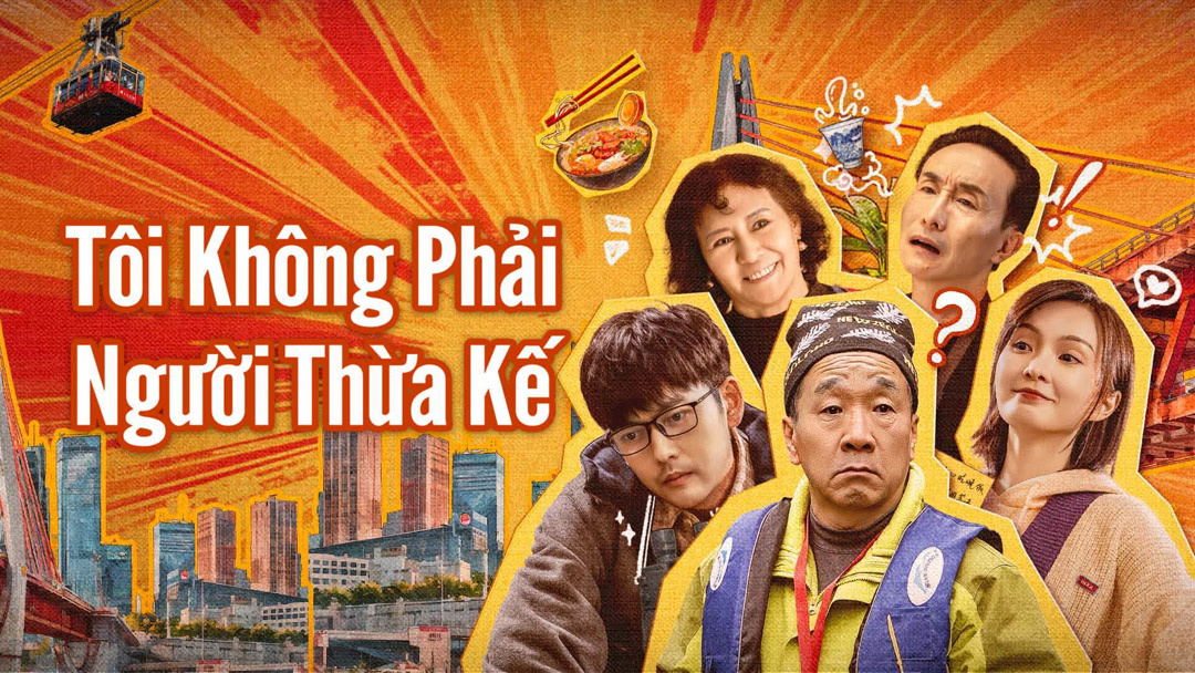 Xem Phim Tôi Không Phải Người Thừa Kế Phụ Đề