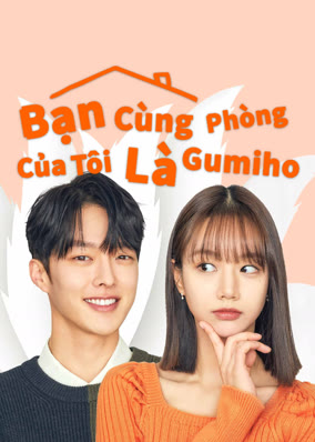 Bạn Cùng Phòng Của Tôi Là Gumiho