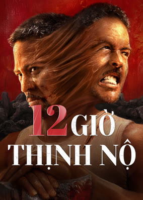 12 Giờ Thịnh Nộ