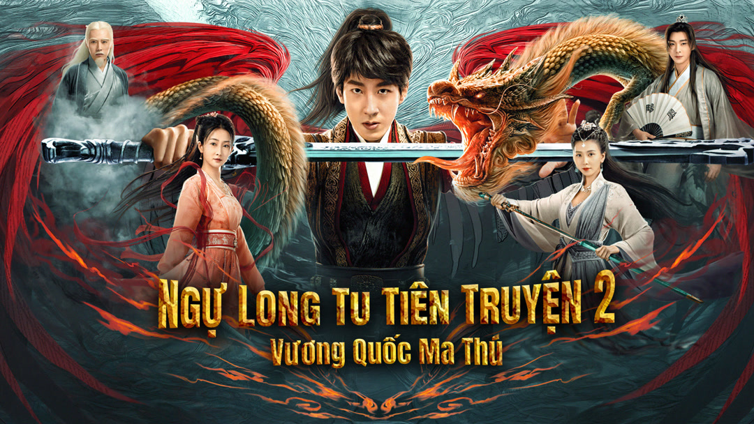 Xem Phim Ngự Long Tu Tiên Truyện 2: Vương Quốc Ma Thú Phụ Đề