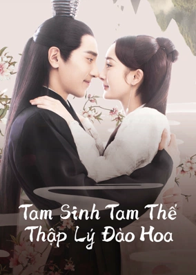 Tam Sinh Tam Thế Thập Lý Đào Hoa
