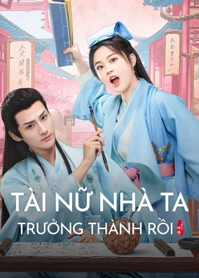 Tài Nữ Nhà Ta Trưởng Thành Rồi