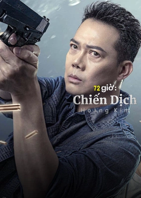 72 giờ: Chiến Dịch Hoàng Kim