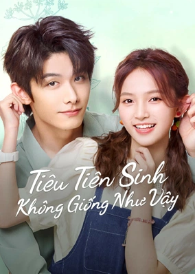Tiêu Tiên Sinh Không Giống Như Vậy