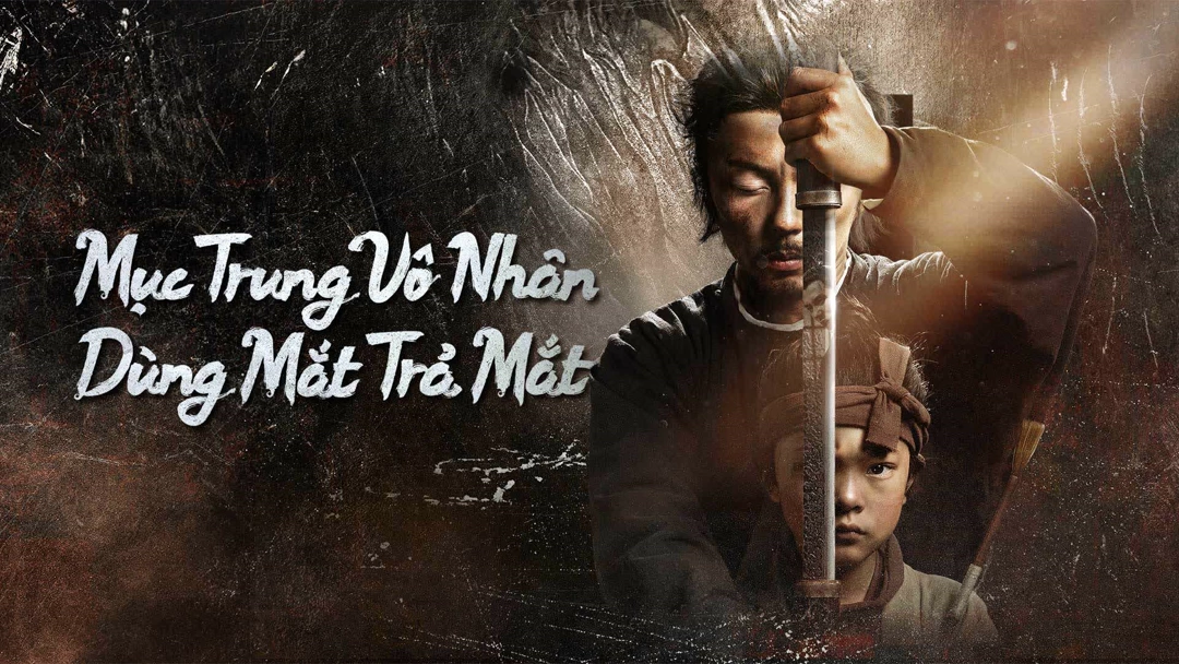 Xem Phim Mục Trung Vô Nhân: Dùng Mắt Trả Mắt Phụ Đề