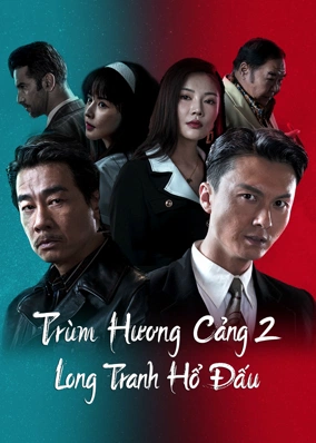 Trùm Hương Cảng 2: Long Tranh Hổ Đấu