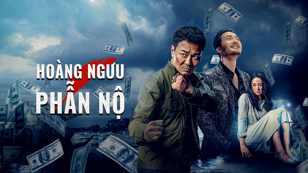 Xem Phim Hoàng Ngưu Phẫn Nộ Thuyết Minh