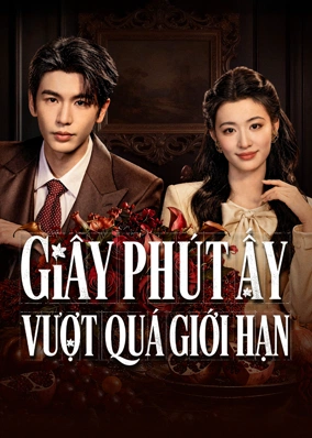 Giây Phút Ấy Vượt Quá Giới Hạn