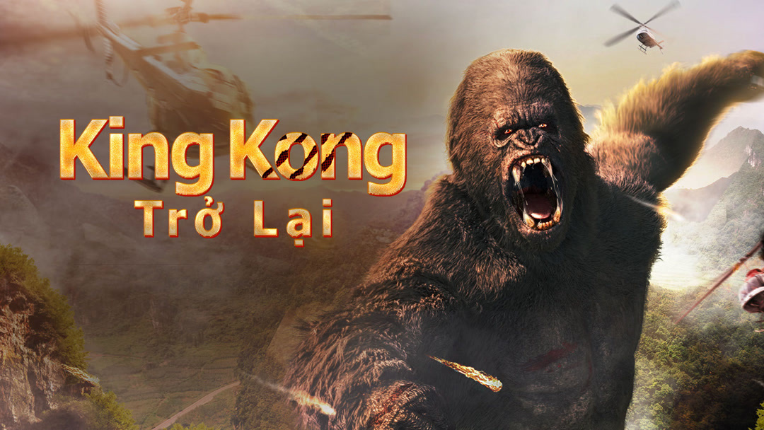 Xem Phim King Kong Trở Lại Phụ Đề