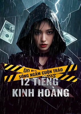 Sóng Ngầm Cuộn Trào: 12 Tiếng Kinh Hoàng