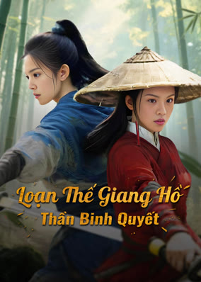 Loạn Thế Giang Hồ: Thần Binh Quyết