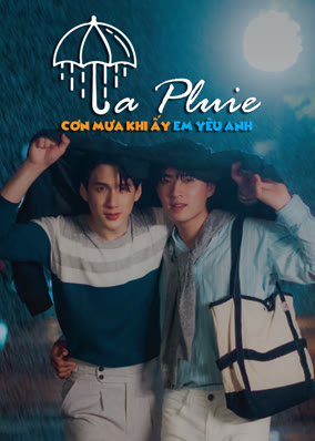 La Pluie: Cơn Mưa Khi Ấy, Em Yêu Anh
