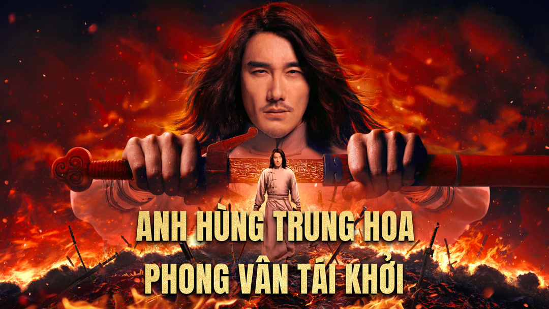 Xem Phim Anh Hùng Trung Hoa: Phong Vân Tái Khởi Phụ Đề