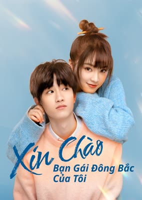 Xin Chào, Bạn Gái Đông Bắc Của Tôi
