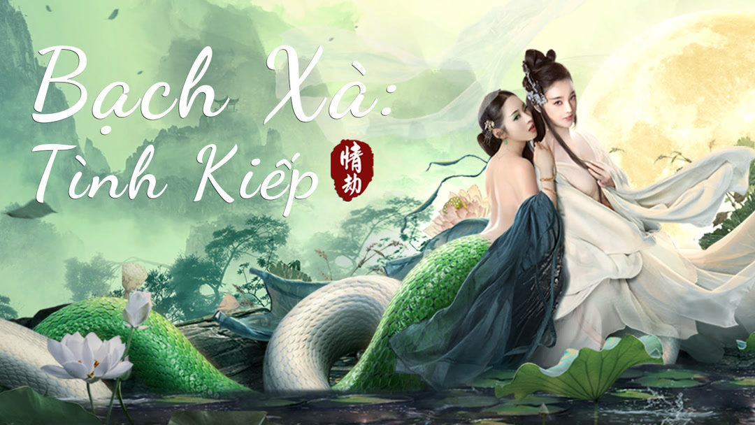 Xem Phim Bạch Xà: Tình Kiếp Phụ Đề